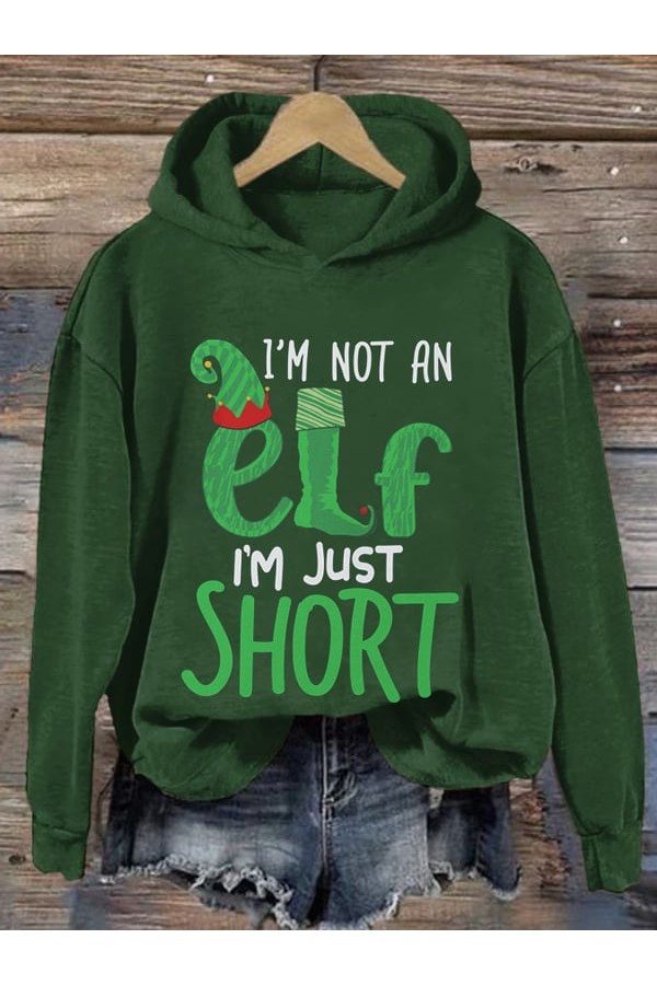 Women's I'm Not An Elf I'm Just Short Funny Christmas Print Casual Hooded