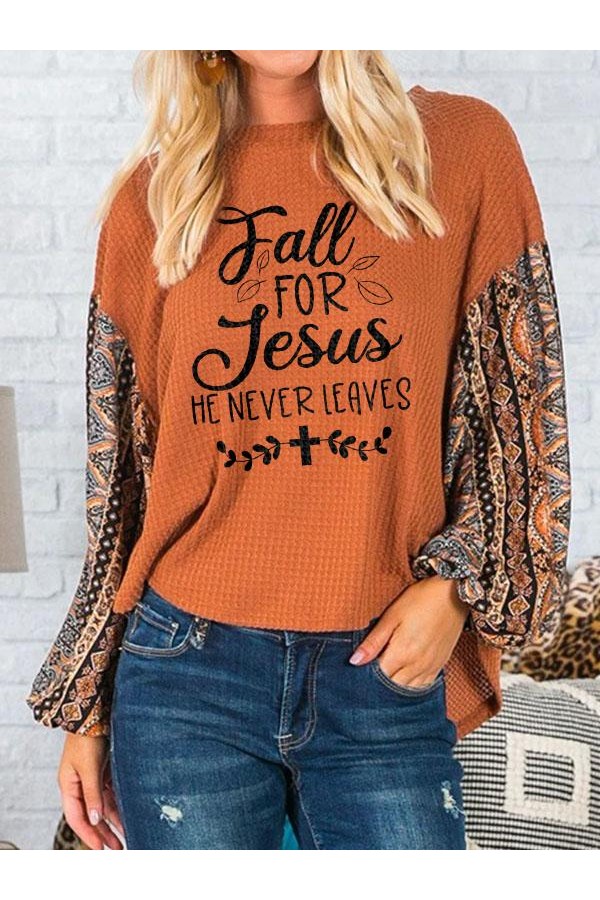 Women's Fall For Jesus He Never Leaves Splicing Blouse