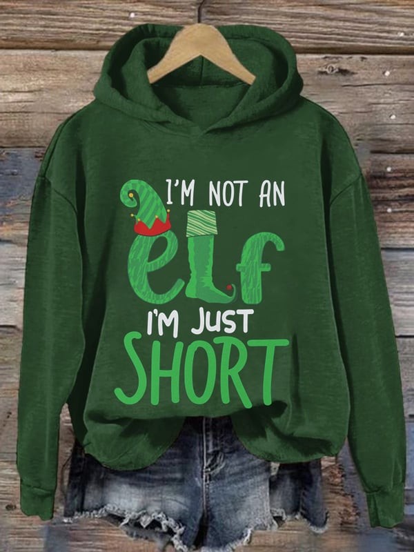 Women's I'm Not An Elf I'm Just Short Funny Christmas Print Casual Hooded