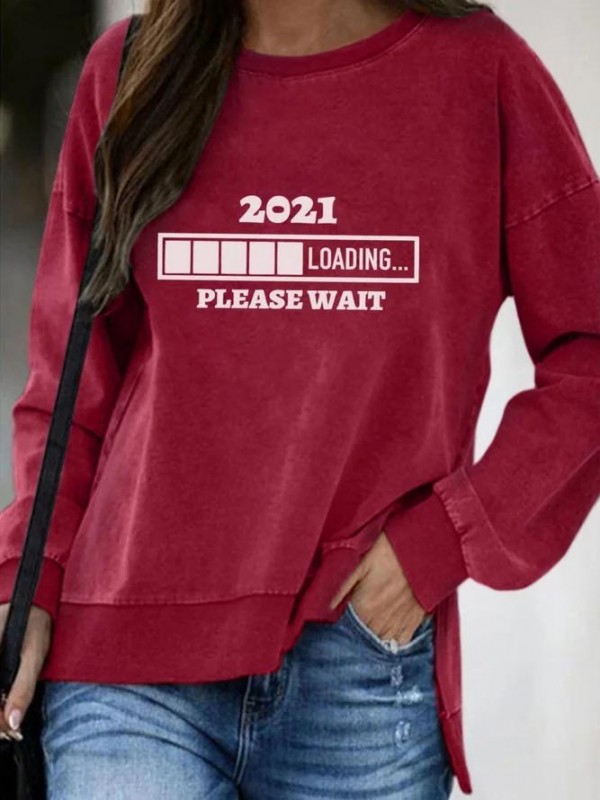 2021 is loading please wait Sweatshirt Sweatshirt